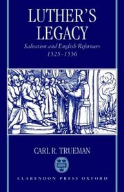 Luther's legacy : salvation and English reformers, 1525-1556