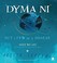Cover of: Dyma ni - Sut I Fyw Ar y Ddaear / Here We Are - Notes for Living on Planet Earth