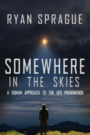 Cover of: Somewhere in the Skies: A Human Approach to the UFO Phenomenon