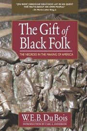 Cover of: The Gift of Black Folk: The Negroes in the Making of America