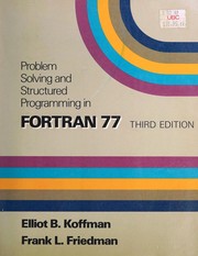 Cover of: Problem solving and structured programming in FORTRAN 77