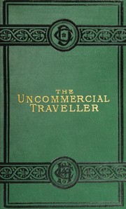 Cover of: The Uncommercial Traveller by 