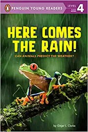 Cover of: Here Comes the Rain!: Can Animals Predict the Weather?