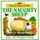 Cover of: Naughty Sheep (Farmyard Tales)