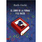 Cover of: El libro de la forma y el vacío by Ruth Ozeki, Laura Vidal Sanz