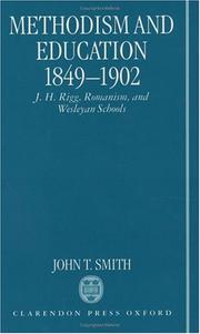 Methodism and education, 1849-1902 by Smith, John T. Dr.