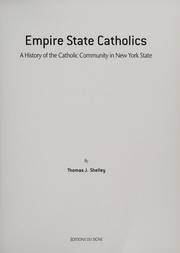 Cover of: Empire State Catholics: a history of the Catholic Community in New York State