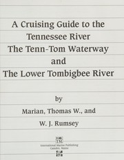 Cover of: A cruising guide to the Tennessee River, the Tenn-Tom Waterway, and the lower Tombigbee River