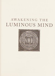 Cover of: Awakening the luminous mind