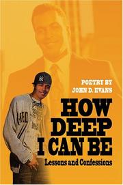 Cover of: How Deep I Can Be: Lessons and Confessions