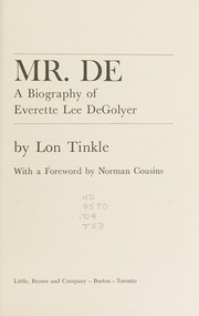 Cover of: Mr. De: a biography of Everette Lee DeGolyer.
