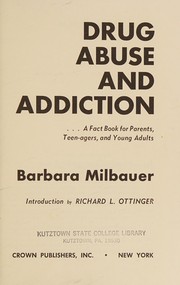 Cover of: Drug abuse and addiction: a fact book for parents, teen-agers, and young adults.