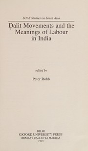 Cover of: Dalit movements and the meanings of labour in India
