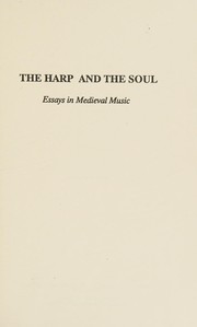 Cover of: The harp and the soul: essays in medieval music