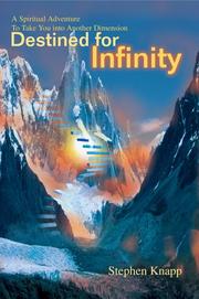 Cover of: Destined for Infinity: A Spiritual Adventure To Take You into Another Dimension