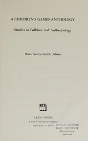 Cover of: A Children's games anthology: studies in folklore and anthropology