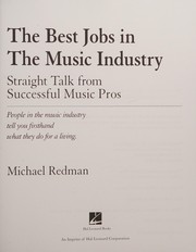 Cover of: The best jobs in the music industry: straight talk from successful music pros