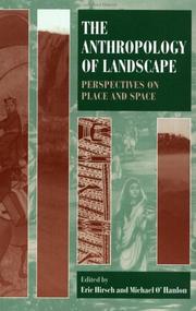 Anthropology of landscape : perspectives on place and space