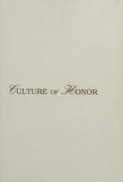 Cover of: Culture of honor: sustaining a supernatural environment