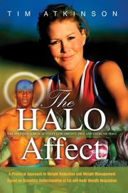 Cover of: The HALO Affect: Tim Atkinson's High Activity Low Obesity Diet and Exercise Plan