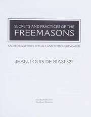 Cover of: Secrets & practices of the Freemasons: sacred mysteries, rituals & symbols revealed