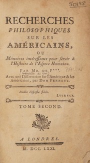 Cover of: Recherches philosophiques sur les Américains, ou mémoires intéressantes pour servir à l'histoire de l'éspèce humaine