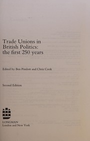 Cover of: Trade unions in British politics: the first 250 years