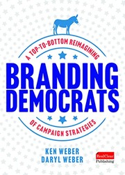 Cover of: Branding Democrats by Ken Weber, Daryl Weber