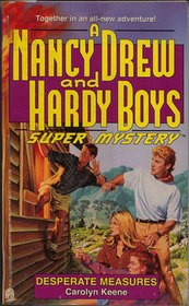 Cover of: Desperate Measures: Nancy Drew and Hardy Boys: Super Mystery #18