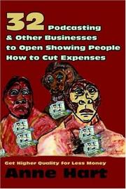 Cover of: 32 Podcasting & Other Businesses to Open Showing People How to Cut Expenses: Get Higher Quality for Less Money