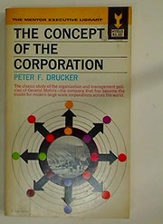 The Concept of the Corporation by Peter F. Drucker