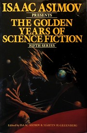 Cover of: Isaac Asimov presents the golden years of science fiction: fifth series: 33 stories and novellas