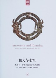 Cover of: Ancestors and Eternity-Jessica Rawson's Paper on Chinese Art and Archaeology (Chinese Edition)
