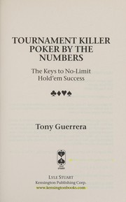 Cover of: Tournament killer poker by the numbers: the keys to no-limit hold 'em success