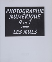 Cover of: Photographie numérique 9 en 1 pour les nuls