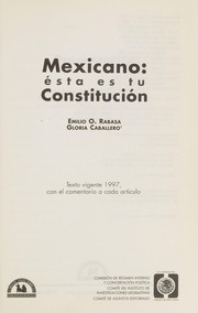 Cover of: Mexicano, ésta es tu Constitución, texto vigente 1996