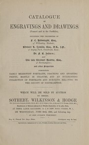Cover of: Catalogue of engravings and drawings...: including the properties of F. C. Arkwright, E. L. Tomlin, Dr. F. E. Judson, and... Stewart Beattie, and other properties comprising early mezzotint portraits, coaching and sporting prints... and subjects relating to the county of Northampton