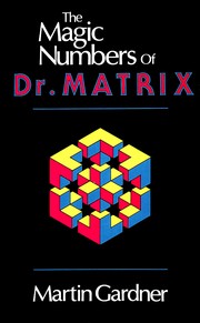 Cover of: The magic numbers of Dr. Matrix by Martin Gardner