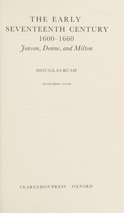 Cover of: The Oxford History of English Literature: The Early Seventeenth Century, 1600-1660: Jonson, Donne, and Milton