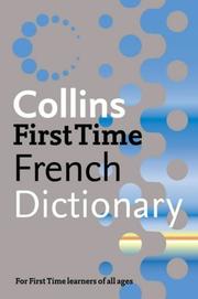 Cover of: Collins First Time French Dictionary