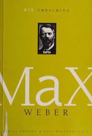 Cover of: Dis-embalming Max Weber
