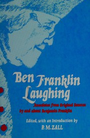 Cover of: Ben Franklin laughing: anecdotes from original sources by and about Benjamin Franklin