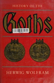 Cover of: History of the Goths by Herwig Wolfram