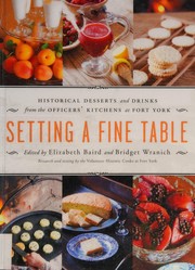 Setting a Fine Table by Elizabeth Baird, Bridget Wranich