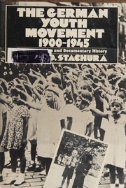 Cover of: The German youth movement, 1900-1945: an interpretative and documentary history