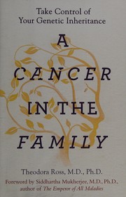 Cover of: A cancer in the family: take control of your genetic inheritance