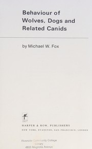 Behaviour of wolves, dogs, and related canids by Fox, Michael W.