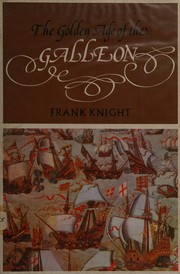 Cover of: The golden age of the galleon