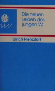 Cover of: Die neuen Leiden des jungen W. by Ulrich Plenzdorf
