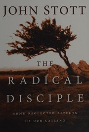 Cover of: The radical disciple by John R. W. Stott